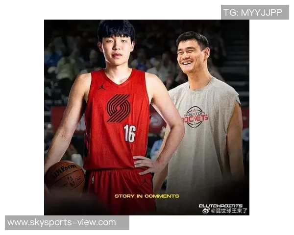 姚明亲自观战引发球迷热潮展现篮球传奇魅力与激情