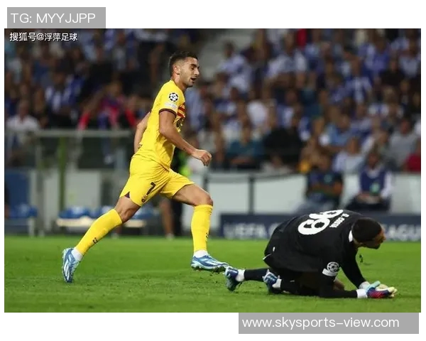 欧联杯巴萨大胜波尔图帽子戏法引爆全场转会传闻再起